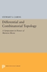 Differential and Combinatorial Topology : A Symposium in Honor of Marston Morse (PMS-27) - Book