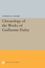 Chronology of the Works of Guillaume Dufay - Book