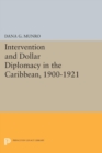 Intervention and Dollar Diplomacy in the Caribbean, 1900-1921 - Book