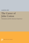 Career of John Cotton : Puritanism and the American Experience - Book