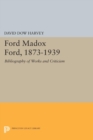 Ford Madox Ford, 1873-1939 : Bibliography of Works and Criticism - Book