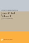 James K. Polk, Vol 1. Jacksonian - Book