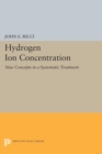 Hydrogen Ion Concentration : New Concepts in a Systematic Treatment - Book