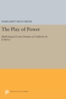 The Play of Power : Mythological Court Dramas of Calderon de la Barca - Book