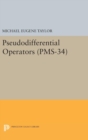 Pseudodifferential Operators (PMS-34) - Book
