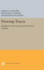 Flowing Traces : Buddhism in the Literary and Visual Arts of Japan - Book