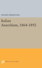 Italian Anarchism, 1864-1892 - Book