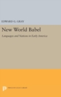New World Babel : Languages and Nations in Early America - Book
