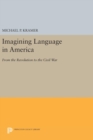 Imagining Language in America : From the Revolution to the Civil War - Book