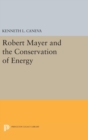 Robert Mayer and the Conservation of Energy - Book