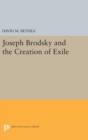 Joseph Brodsky and the Creation of Exile - Book