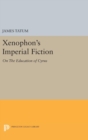 Xenophon's Imperial Fiction : On The Education of Cyrus - Book