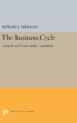The Business Cycle : Growth and Crisis under Capitalism - Book