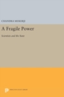 A Fragile Power : Scientists and the State - Book