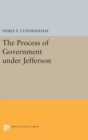 The Process of Government under Jefferson - Book