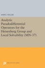 Analytic Pseudodifferential Operators for the Heisenberg Group and Local Solvability. (MN-37) - Book
