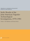 Stobi : Results of the Joint American-Yugoslav Archaeological Investigations, 1970-1981: Volume 1: The Hellenistic and Roman Pottery - Book