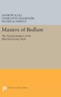 Masters of Bedlam : The Transformation of the Mad-Doctoring Trade - Book