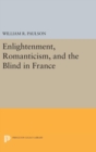 Enlightenment, Romanticism, and the Blind in France - Book
