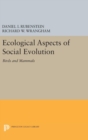 Ecological Aspects of Social Evolution : Birds and Mammals - Book