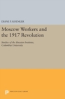 Moscow Workers and the 1917 Revolution : Studies of the Russian Institute, Columbia University - Book