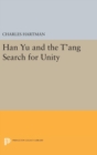 Han Yu and the T'ang Search for Unity - Book