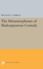 The Metamorphoses of Shakespearean Comedy - Book