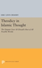 Theodicy in Islamic Thought : The Dispute Over Al-Ghazali's Best of All Possible Worlds - Book
