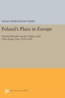Poland's Place in Europe : General Sikorski and the Origin of the Oder-Neisse Line, 1939-1943 - Book