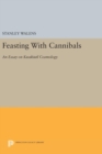 Feasting with Cannibals : An Essay on Kwakiutl Cosmology - Book
