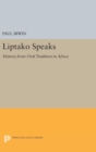 Liptako Speaks : History from Oral Tradition in Africa - Book