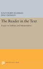 The Reader in the Text : Essays on Audience and Interpretation - Book