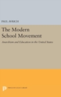 The Modern School Movement : Anarchism and Education in the United States - Book