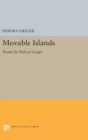 Movable Islands : Poems by Debora Greger - Book
