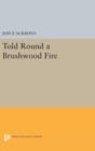 Told Round a Brushwood Fire - Book