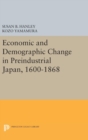 Economic and Demographic Change in Preindustrial Japan, 1600-1868 - Book
