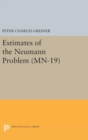 Estimates of the Neumann Problem. (MN-19), Volume 19 - Book
