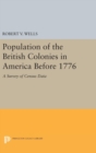 Population of the British Colonies in America Before 1776 : A Survey of Census Data - Book