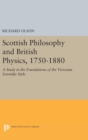 Scottish Philosophy and British Physics, 1740-1870 : A Study in the Foundations of the Victorian Scientific Style - Book