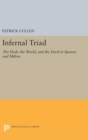 Infernal Triad : The Flesh, the World, and the Devil in Spenser and Milton - Book