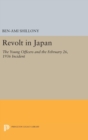 Revolt in Japan : The Young Officers and the February 26, 1936 Incident - Book