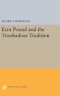 Ezra Pound and the Troubadour Tradition - Book