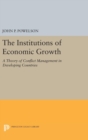 The Institutions of Economic Growth : A Theory of Conflict Management in Developing Countries - Book