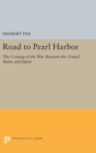 Road to Pearl Harbor : The Coming of the War Between the United States and Japan - Book