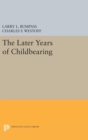 The Later Years of Childbearing - Book