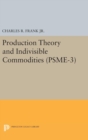 Production Theory and Indivisible Commodities. (PSME-3), Volume 3 - Book