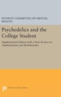 Psychedelics and the College Student. Student Committee on Mental Health. Princeton University - Book