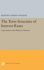 Term Structure of Interest Rates : Expectations and Behavior Patterns - Book