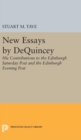 New Essays by De Quincey : His Contributions to the Edinburgh Saturday Post and the Edinburgh Evening Post - Book