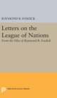 Letters on the League of Nations : From the Files of Raymond B. Fosdick. Supplementary volume to The Papers of Woodrow Wilson - Book